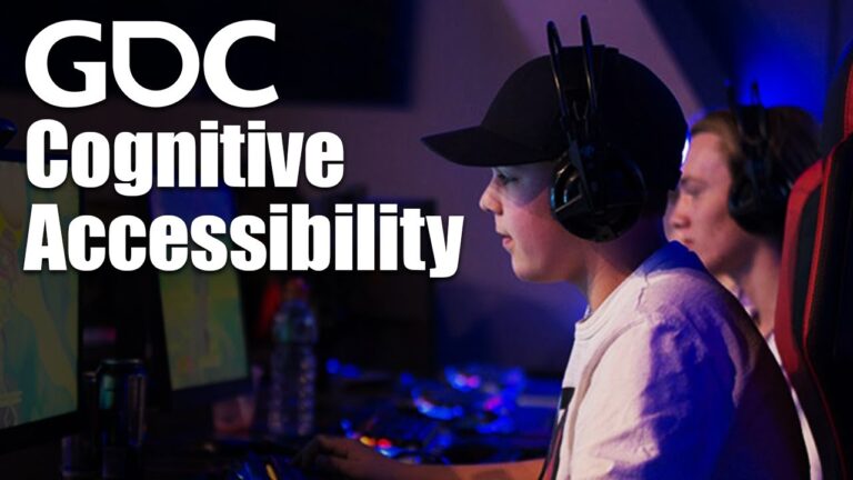 GDC - Cognitive Accessibility