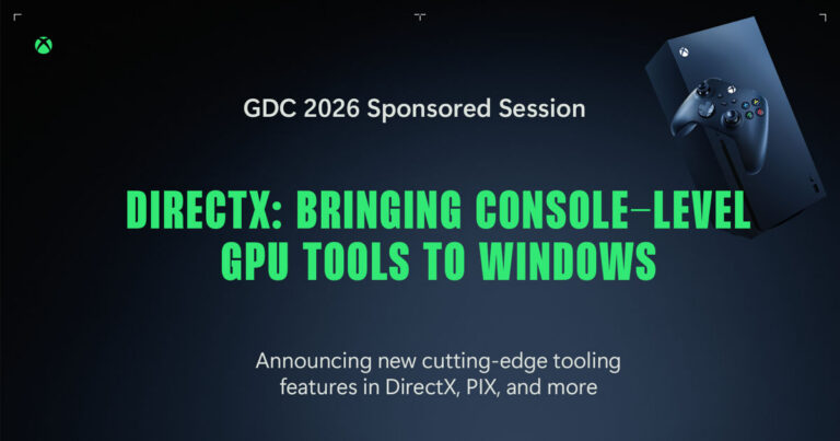 Microsoft stellt neue GDK, PIX und DirectX Werkzeuge für die Spieleentwicklung vor - Bild: Microsoft
