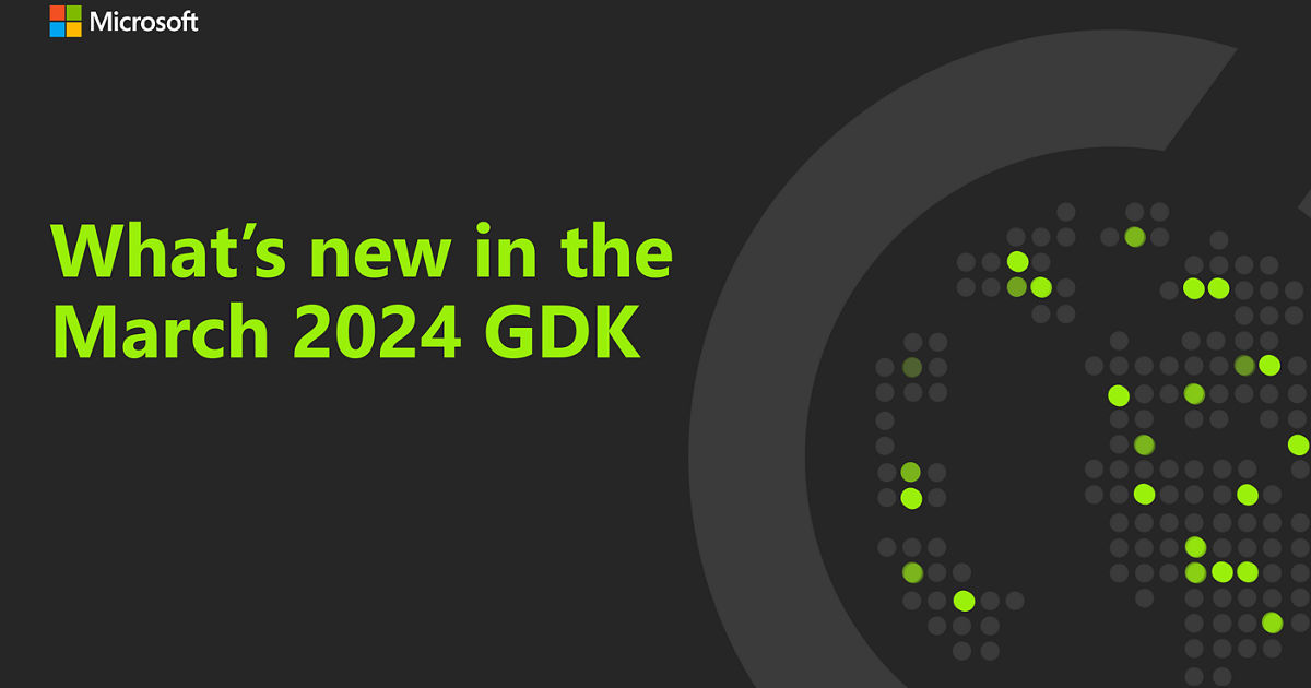 März-2024-GDK: Rasterizer Ordered Views und PlayFab-Telemetrie erweitert
