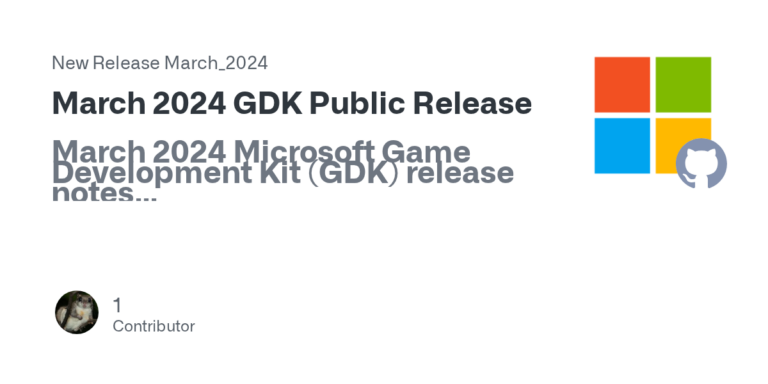 March 2024 GDK: GameInput-Bibliotheken werden nicht mehr vom Installer ausgeliefert - Bild: https://github.com/microsoft/GDK/releases/tag/March_2024