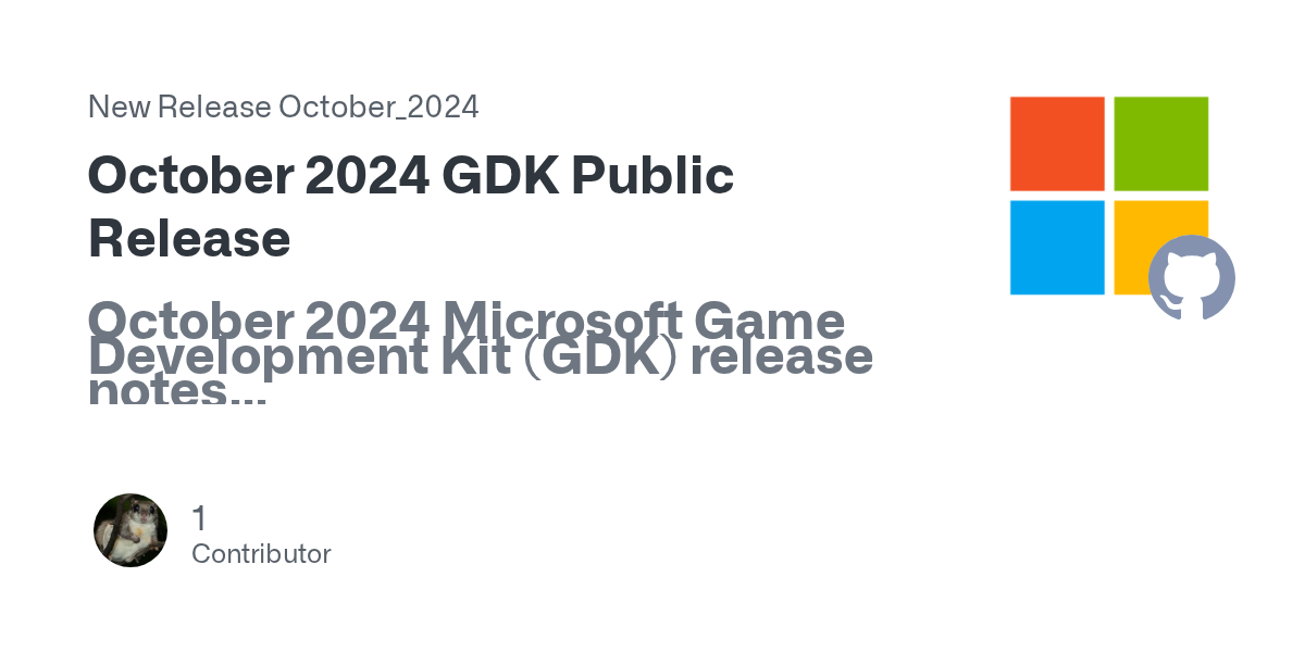 October 2024 GDK: Verkürzte Verzeichnisstruktur der Extension-Libraries und Ende des VS-2017-Toolsets - Bild: https://github.com/microsoft/GDK/releases/tag/October_2024