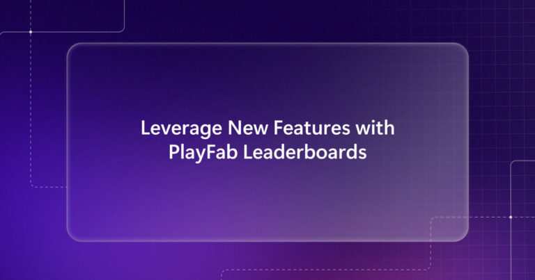 PlayFab Leaderboards erreichen General Availability: Statistik-gekoppelte Bestenlisten als nativ multiplattform Live-Service
