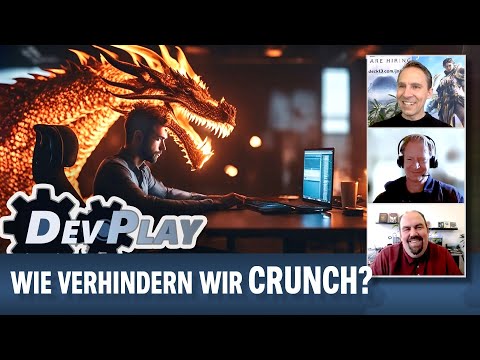 DevPlay-Video „Wie verhindern wir Crunch?“ - Bild: DevPlay / YouTube