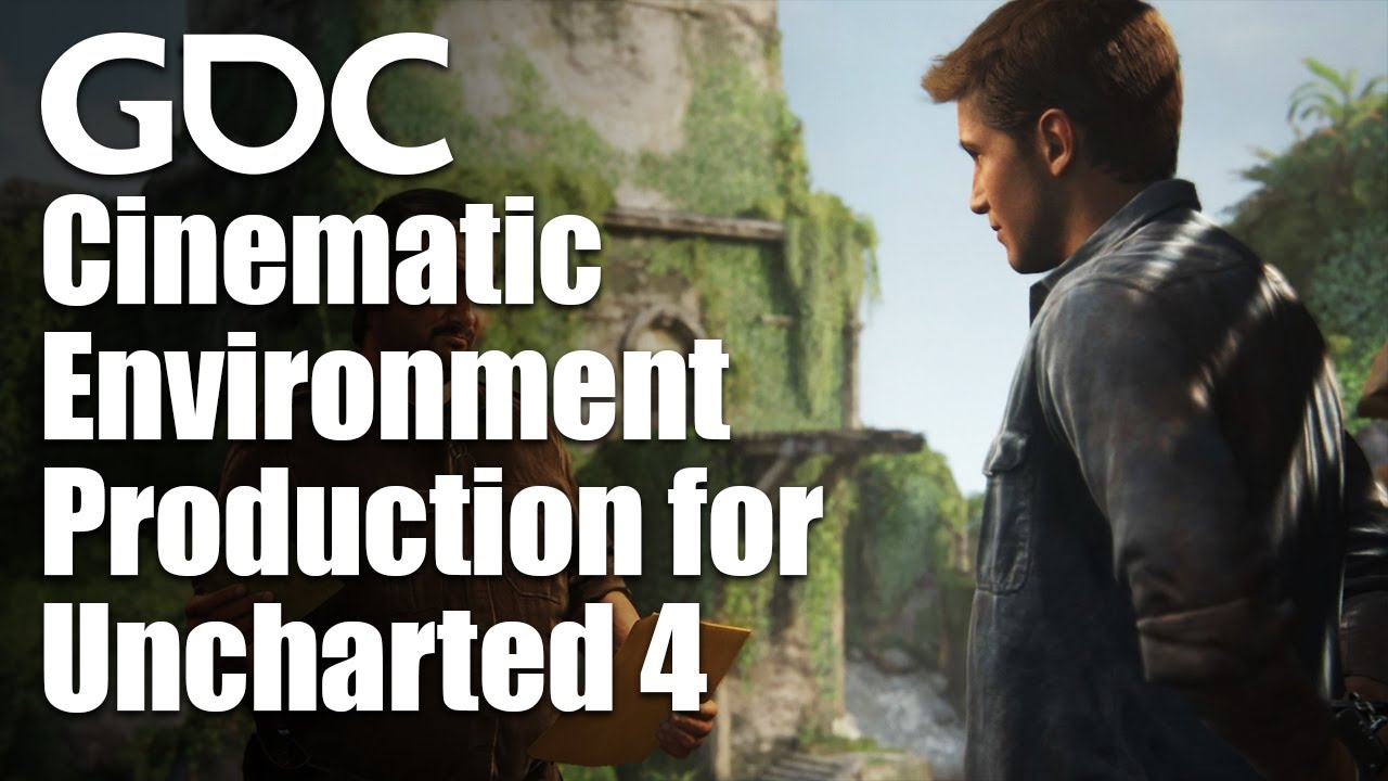 GDC-Aufzeichnung zur Umgebungsproduktion von Uncharted 4