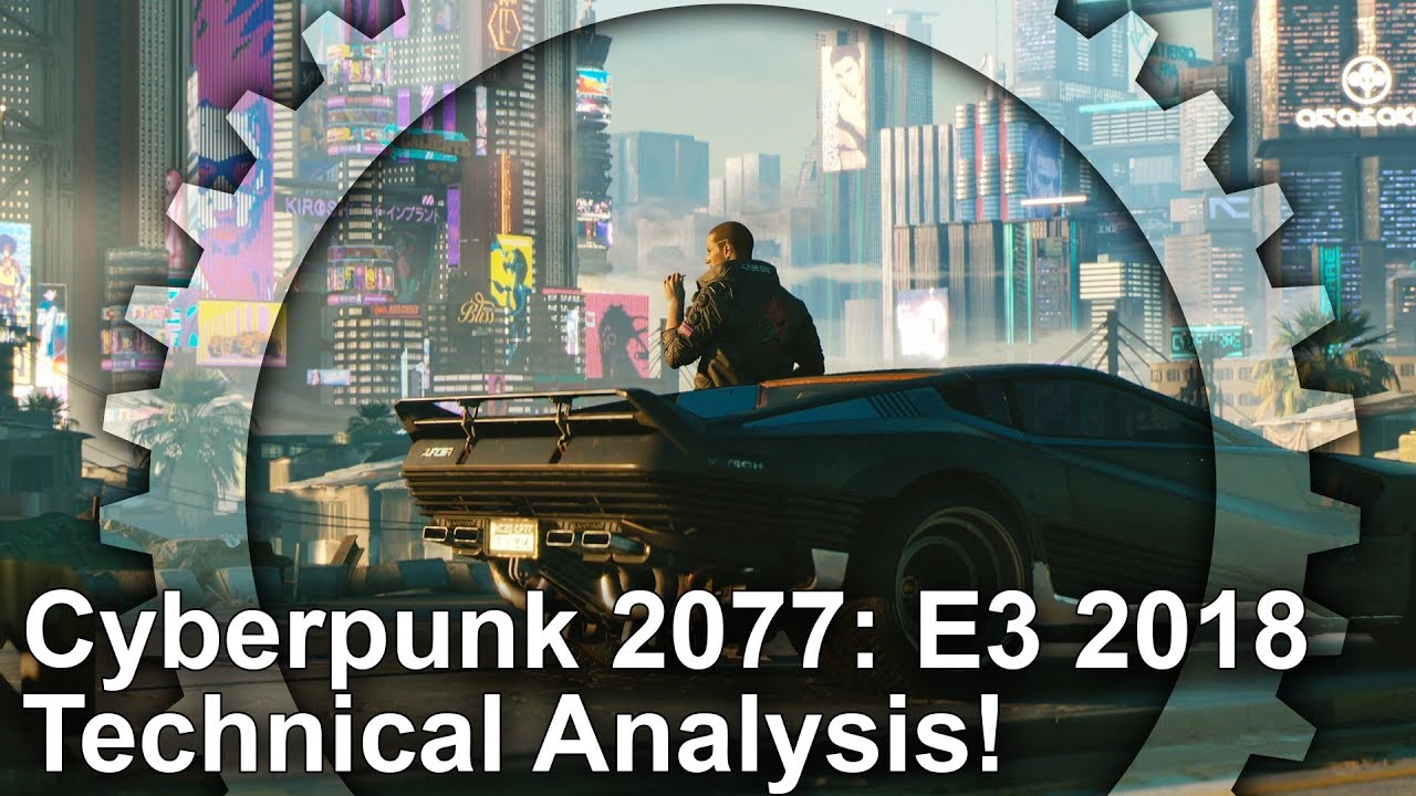 Cyberpunk 2077 E3 2018 technische Analyse von Digital Foundry - Bild: Digital Foundry