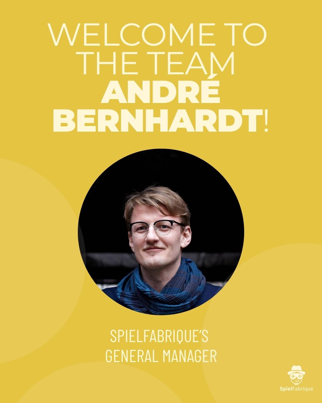 Offizielle Ankündigungsgrafik von SpielFabrique zur Berufung von André Bernhardt zum General Manager - Bild: SpielFabrique