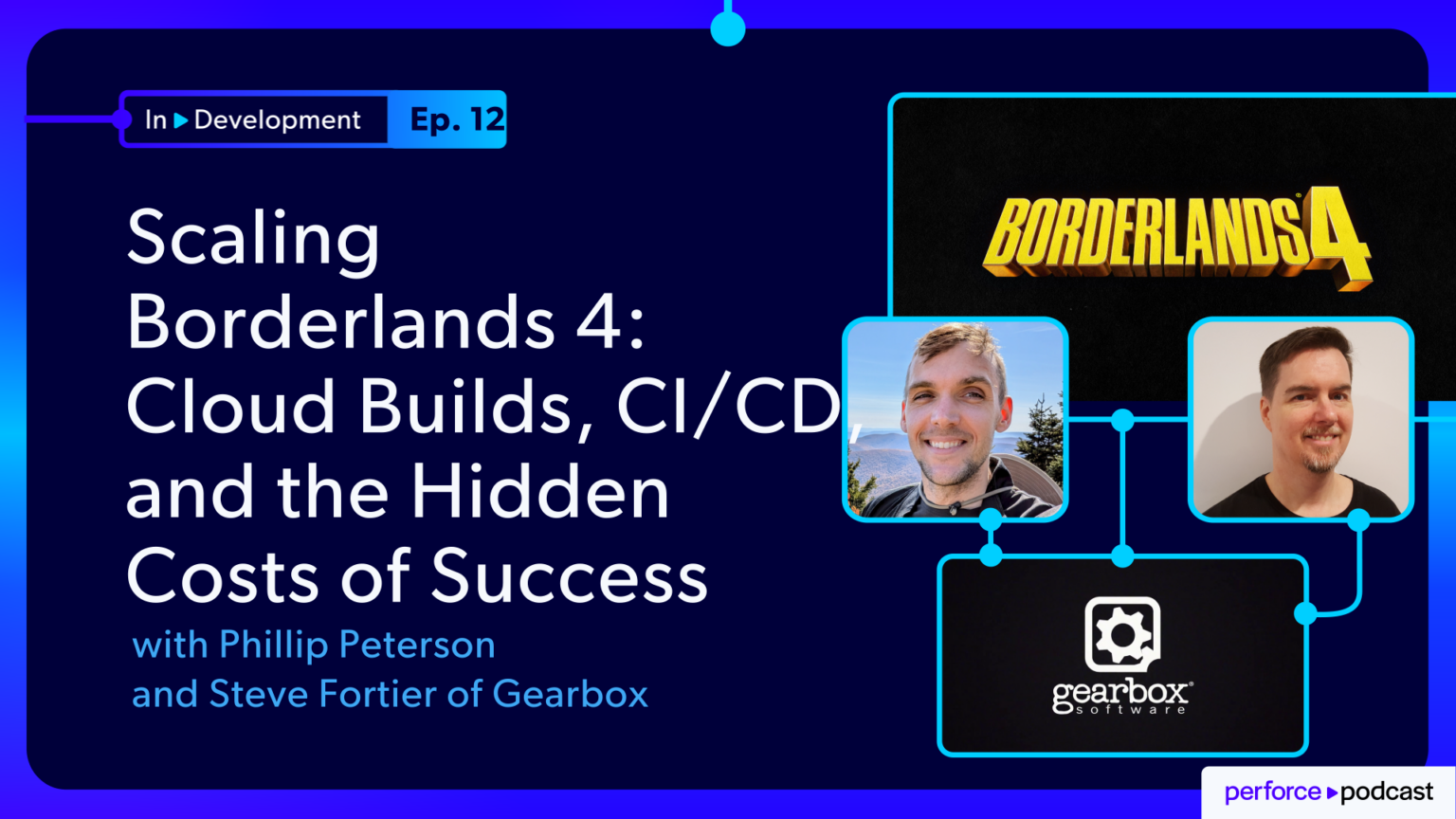 Steve Fortier und Phillip Peterson im Perforce-Podcast zur Borderlands-4-Build-Infrastruktur - Bild: Perforce Software
