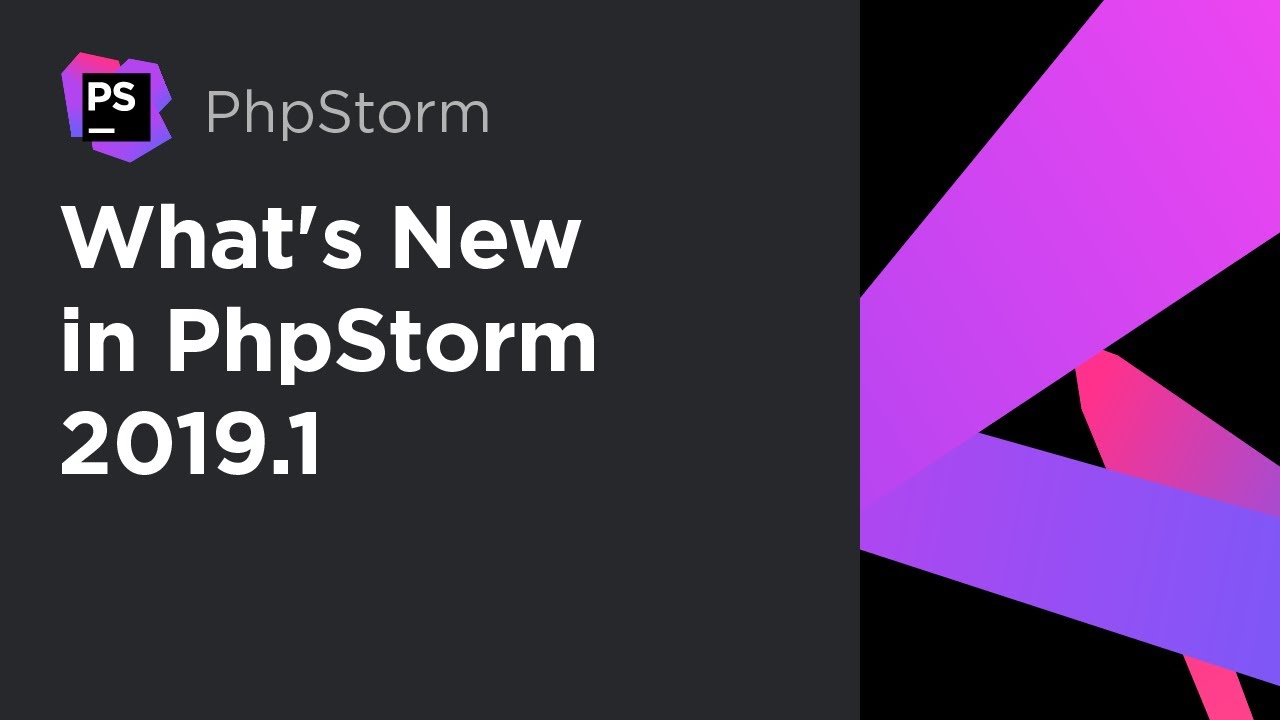 Offizielles Titelbild des JetBrains-Videos zu den Neuerungen in PhpStorm 2019.1 - Bild: JetBrains